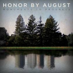 Honor By August : Monuments to Progress